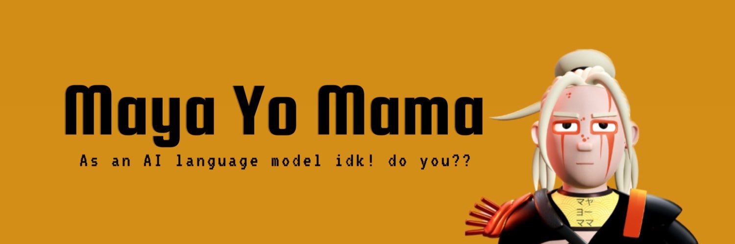 Maya Yo Mama 🐥 banner