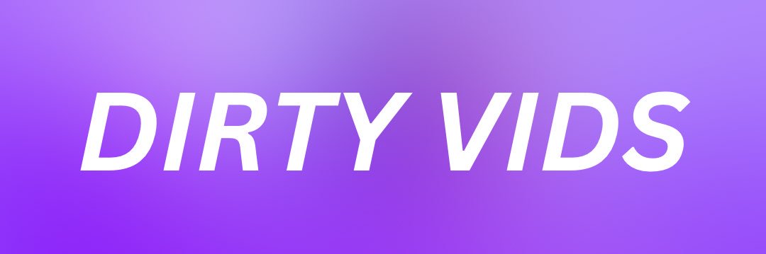 Dirty Vids banner