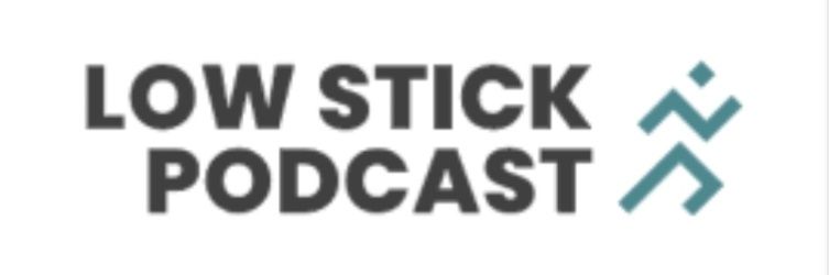 Low Stick Podcast banner