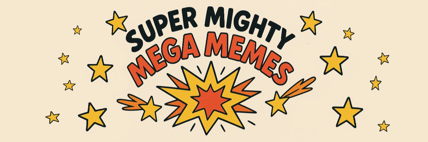 Super Mighty Mega Memes! banner