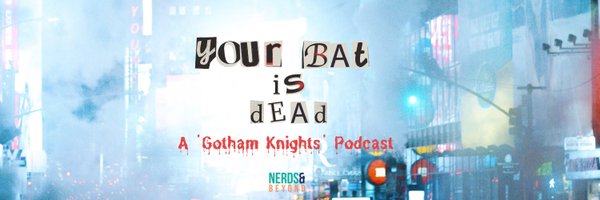Your Bat Is Dead: A 'Gotham Knights' Podcast Profile Banner