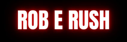 Rob E Rush banner