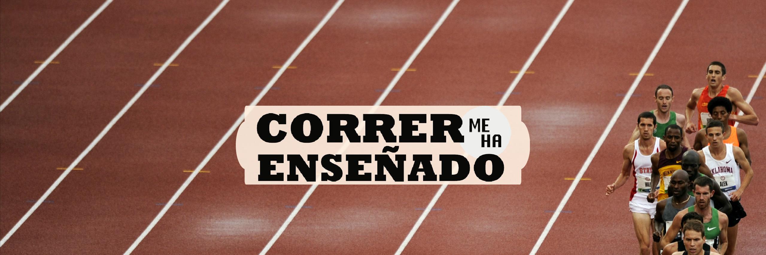 CorrerMeHaEnseñado banner