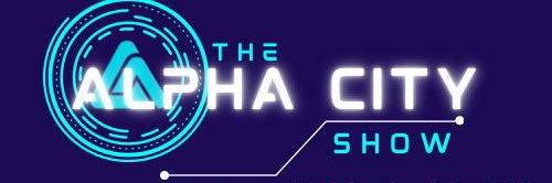 The Alpha City Show ! banner