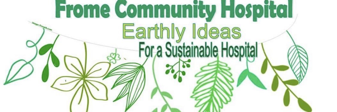Frome Community Hospital Earthly Ideas banner