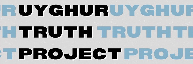 Uyghur Truth Project's banner