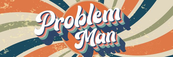 Problem Man Profile Banner