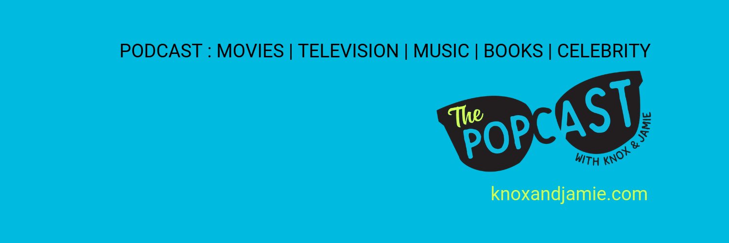 The Popcast: Knox & Jamie banner
