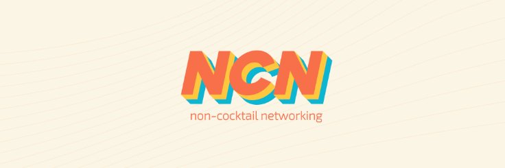 Non Cocktail Networking (#NCN) banner