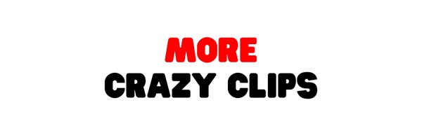 More Crazy Clips Profile Banner