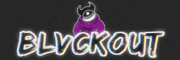 BLVCKOUT123 Profile Banner
