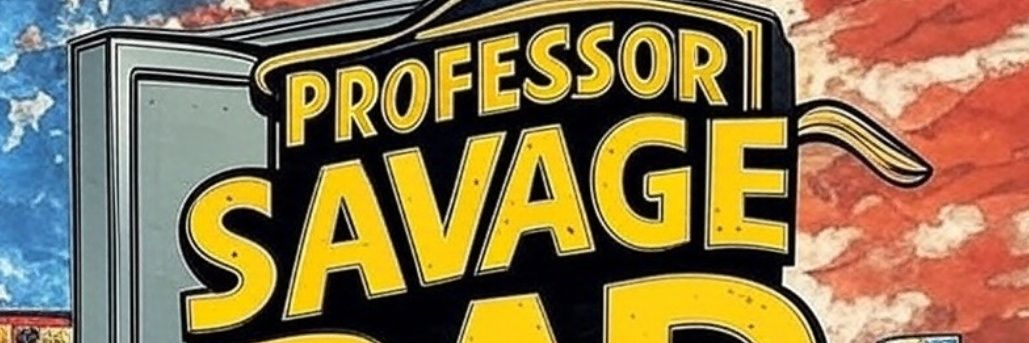 Professor Savage Dad's banner