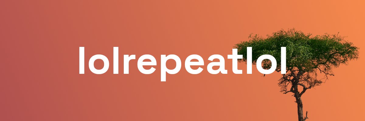 lolrepeatlol banner