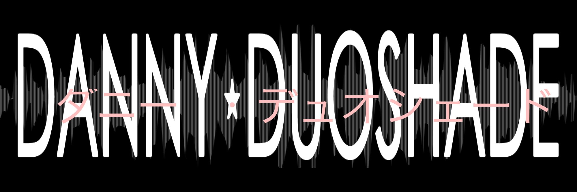 Danny ★ Duoshade banner