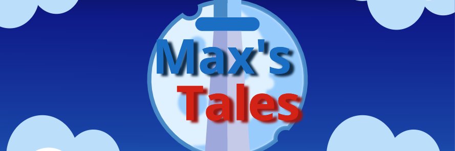 Max’s Tales banner