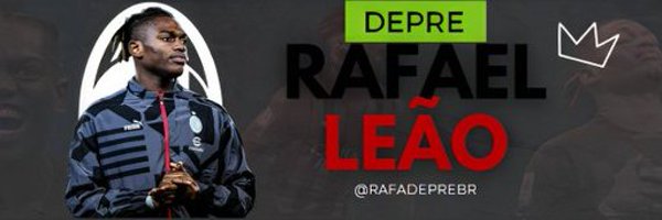 Rafael Leão depre|conta de fã Profile Banner