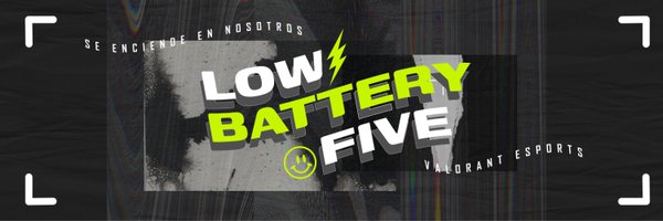 Low Battery Five Profile Banner