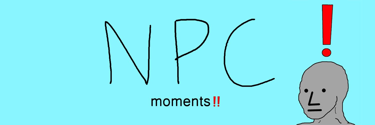 NPC Moments‼️ Profile Banner