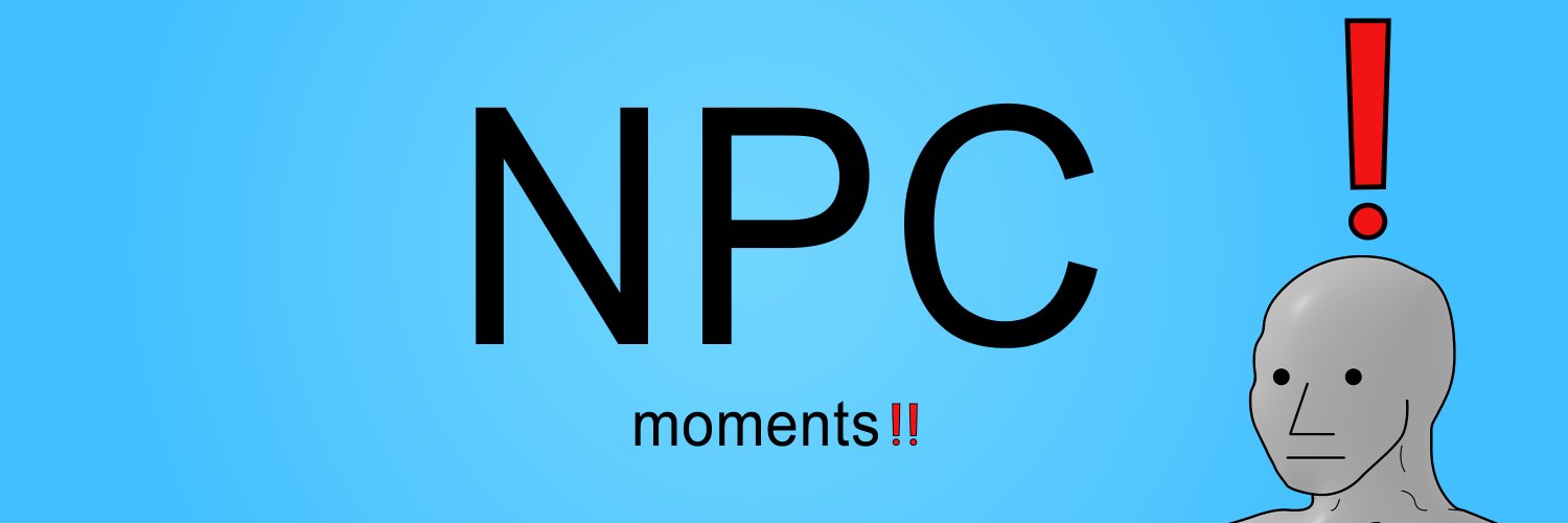 NPC Moments‼️'s banner