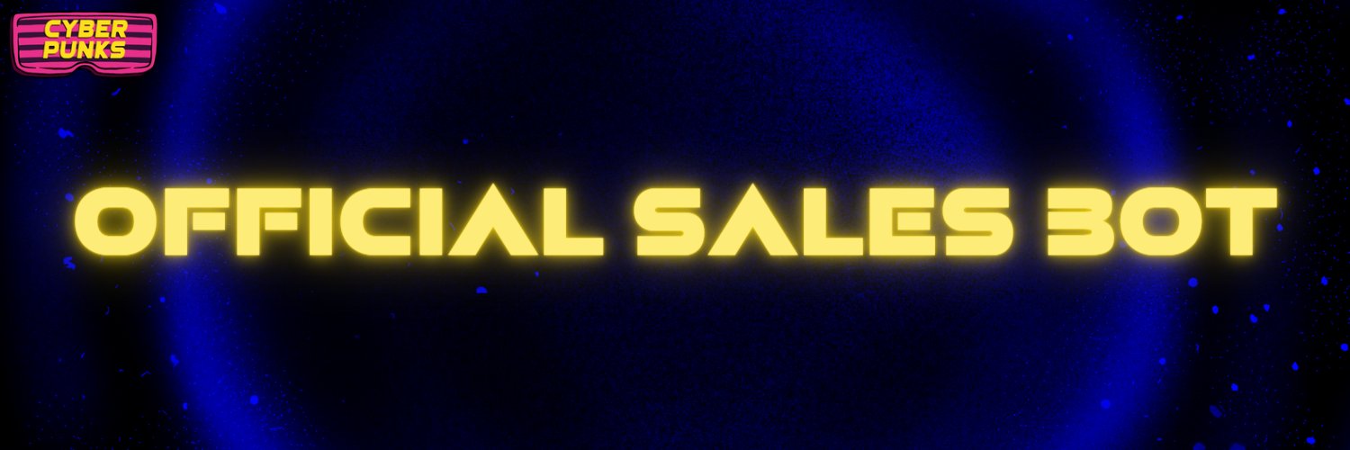 Cyber Punks Sales Bot 🦾💰 banner