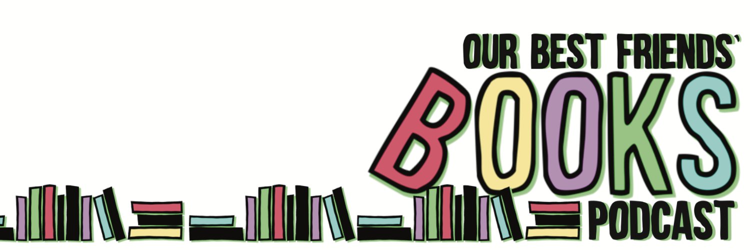 Our Best Friend's Books Podcast banner