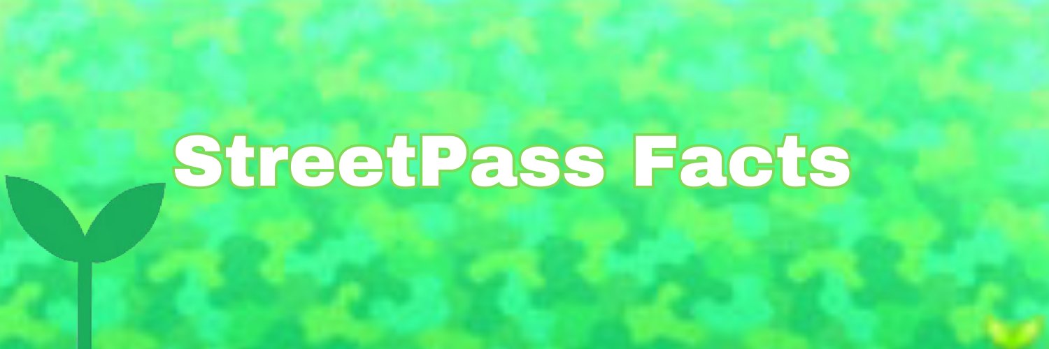 StreetPass Facts (Gone fishin')📗 banner