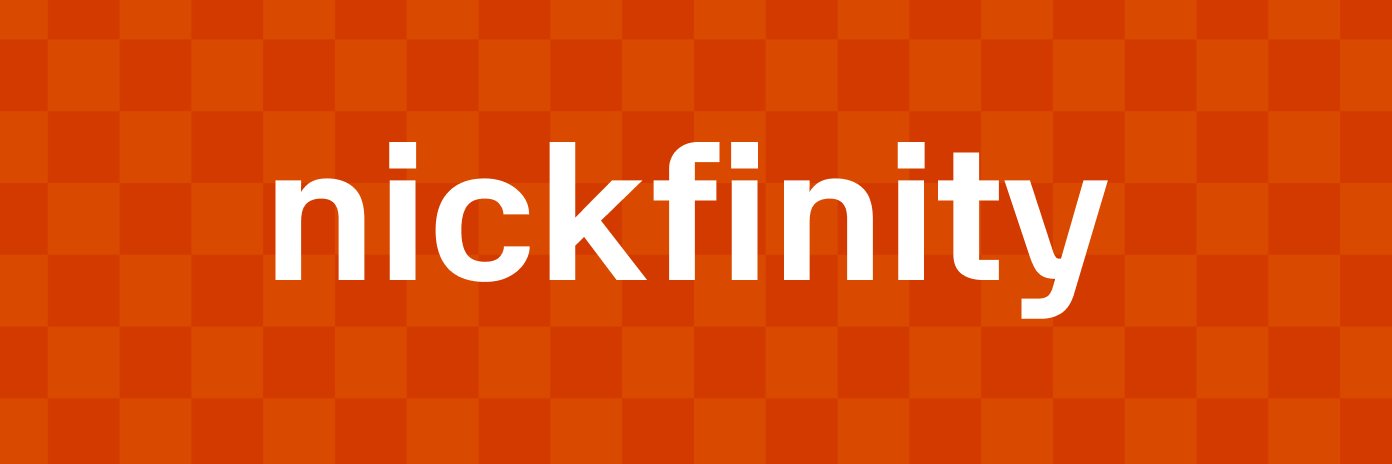 Nickfinity0's profile banner image