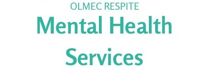 Olmec Respite Mental Health Services banner