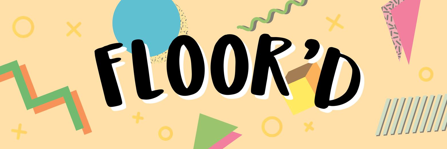 Floor - oh I'm gone banner