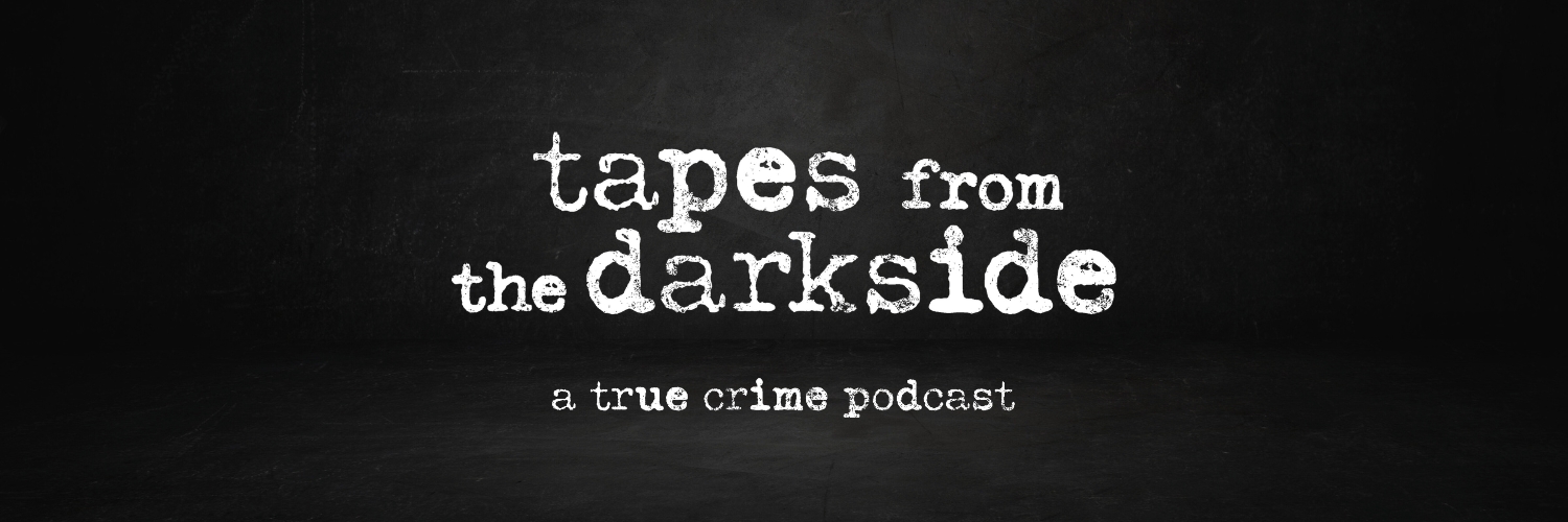 Tapes from the Darkside | Crime & Psychology banner