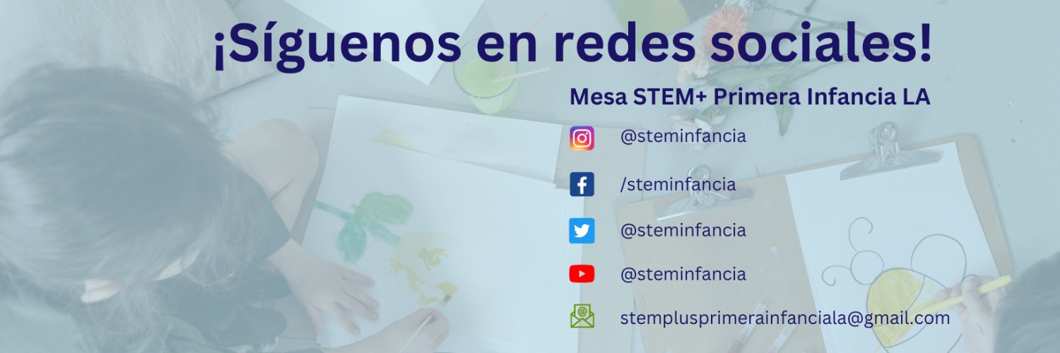 Mesa STEM+ Primera Infancia Latinoamérica banner