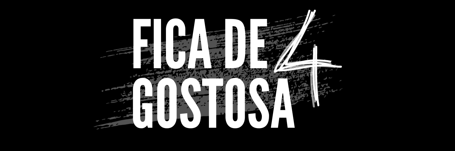 FICA DE 4 GOSTOSA 0️⃣8️⃣K🍑🍑🔞 banner