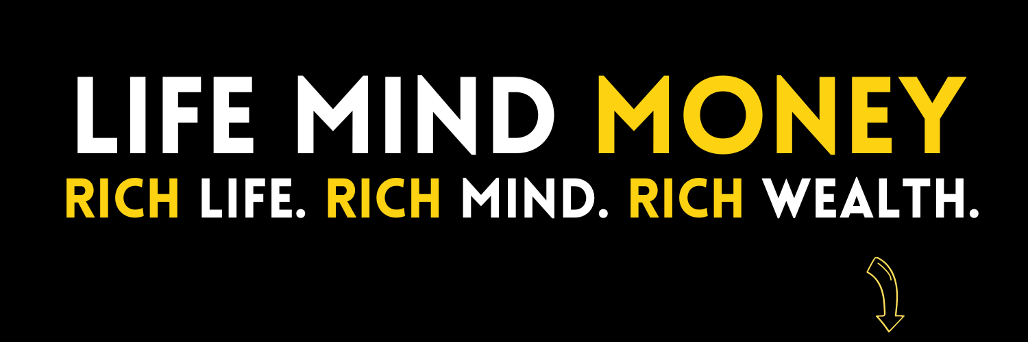 Life Mind Money | Health | Wealth | Cash | Rich banner