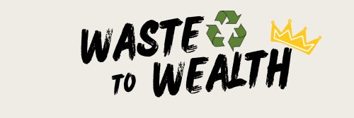 Waste 2 wealth banner