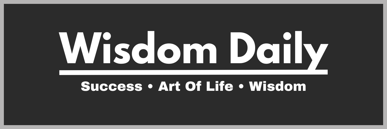 Wisdom Daily🌹| Better Habits, Better Life banner