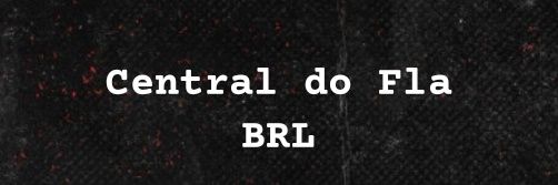 Central do flamengo do BRL || não oficial banner