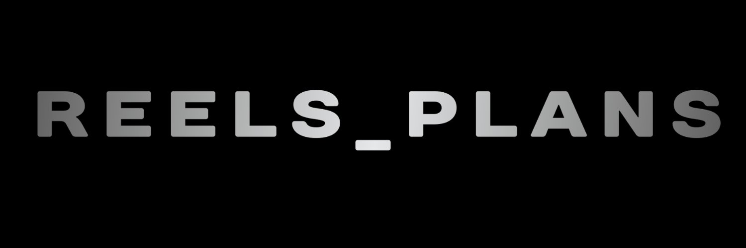 Reels_Plans banner