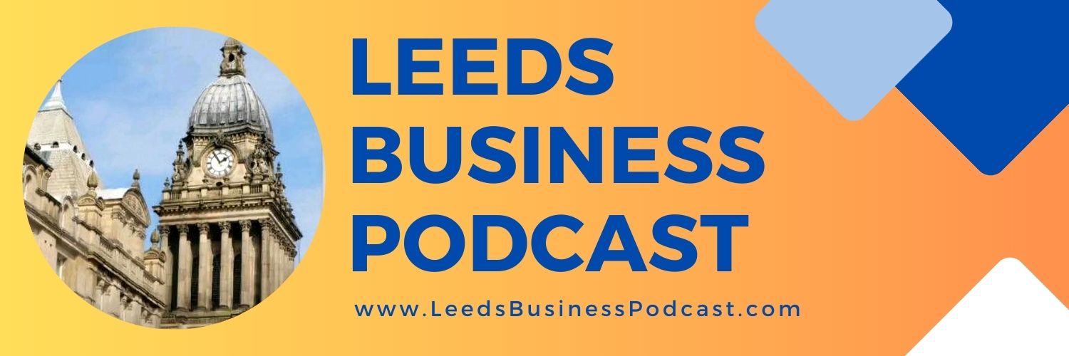 Leeds Business Podcast banner