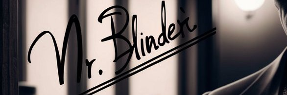 Mr. Blinder banner