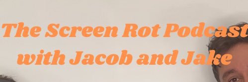 The Screen Rot Podcast's banner