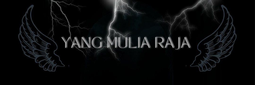 𝐘𝐀𝐍𝐆 𝐌𝐔𝐋𝐈𝐀 𝐑𝐀𝐉𝐀 banner