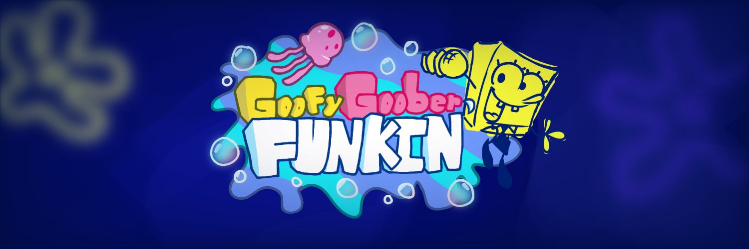 🫧Goofy Goober Funkin'🫧 banner