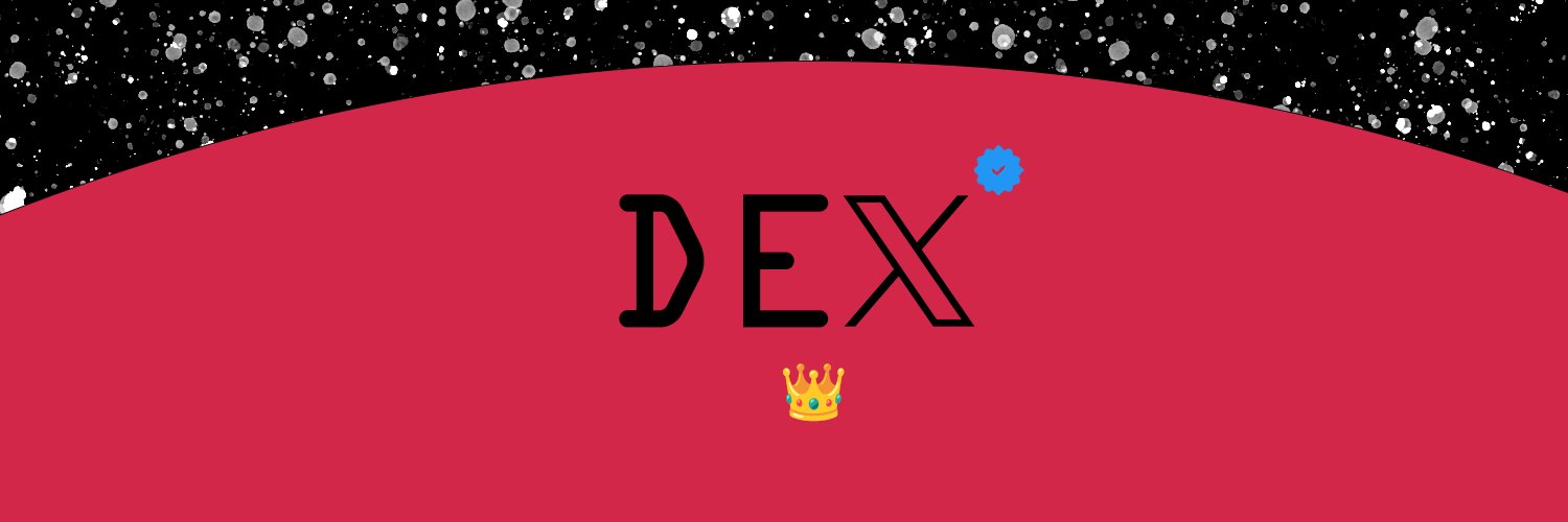 Dex 👑 banner