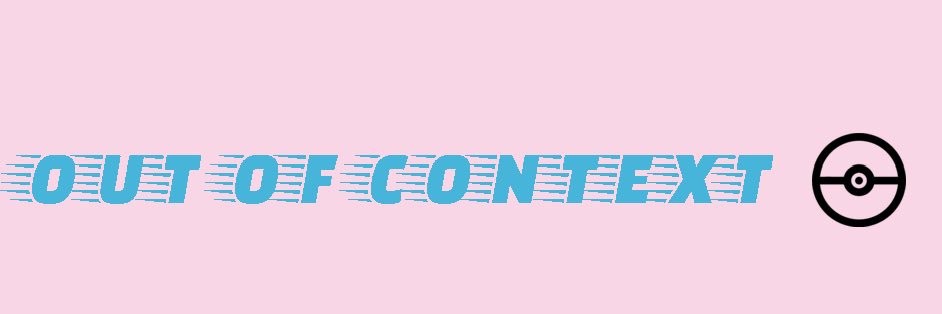 Out Of Context PCG's banner
