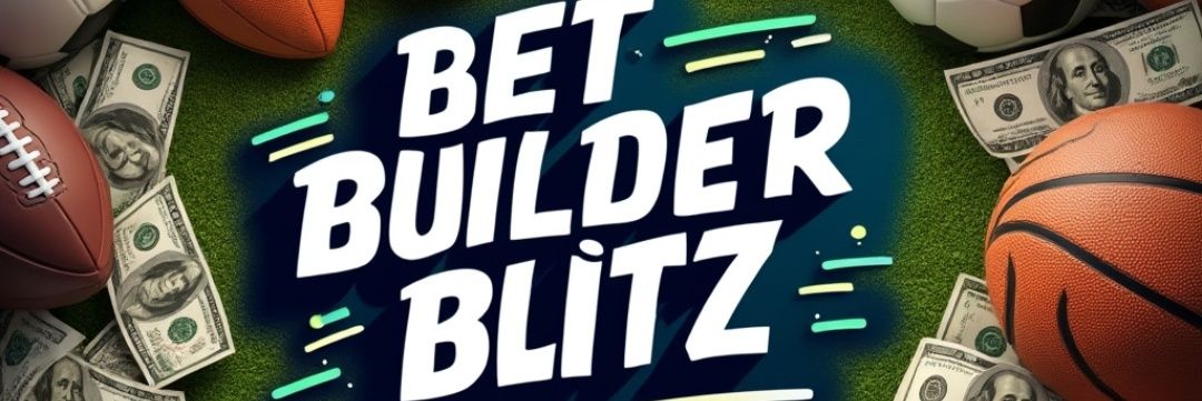 Bet Builder Blitz 🏈🏀⚾️⛳️🥊💵 banner