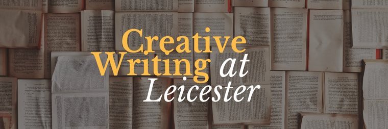 Creative Writing at Leicester's banner