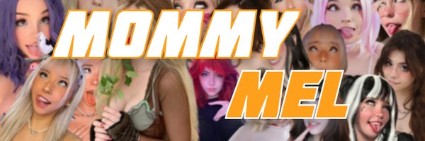 Mommy Mel💕(Parody) Profile Banner