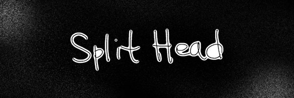 splitheadart Profile Banner