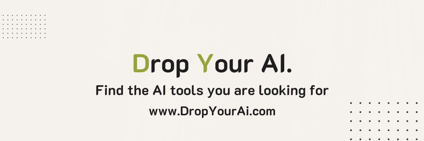 Drop Your AI. banner