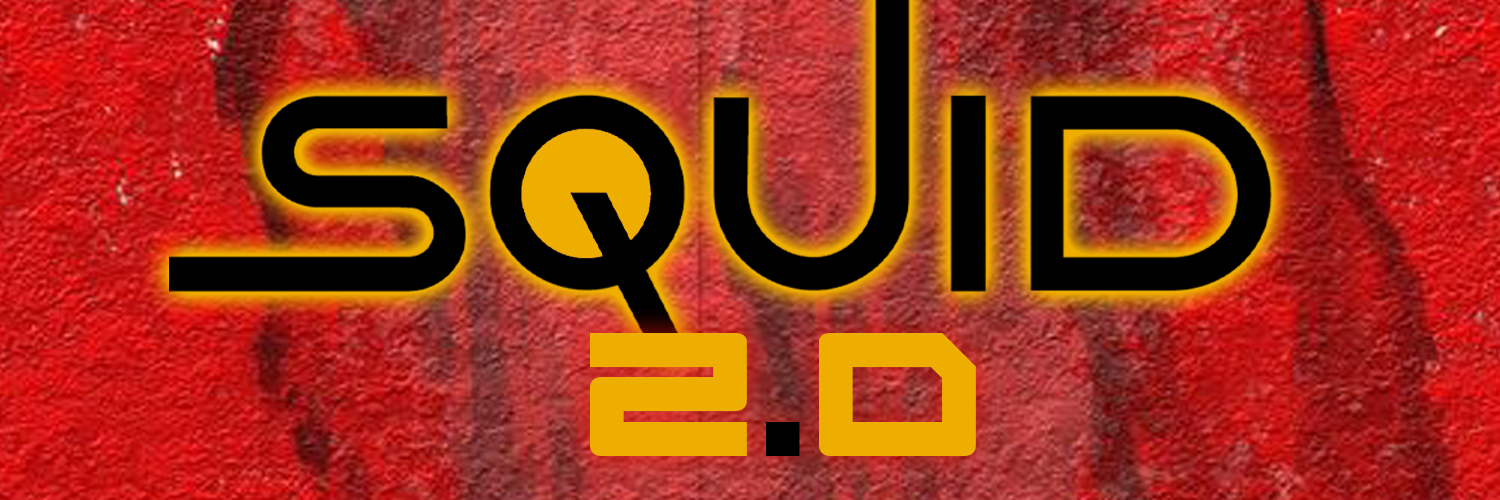 Squid 2.0 🦑 #Squid2 banner